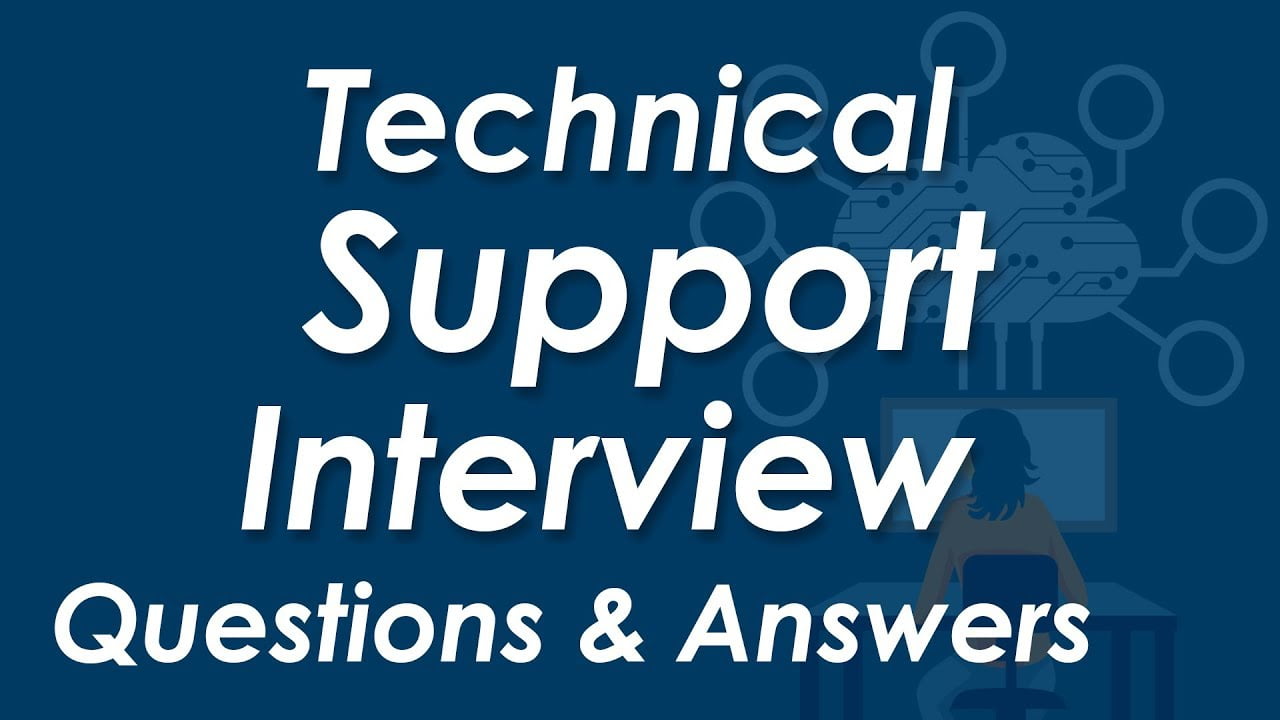 Technical Support Interview Questions and Answers